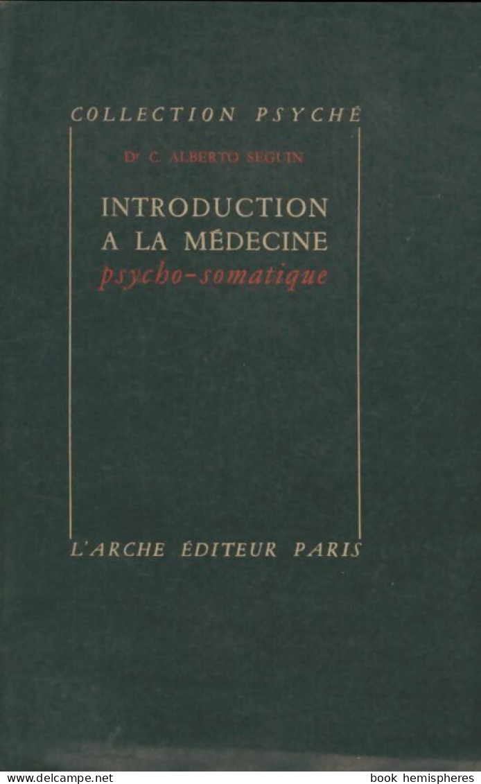 Introduction à La Médecine Psycho-somatique (1950) De Carlos Alberto Seguin - Psychologie/Philosophie