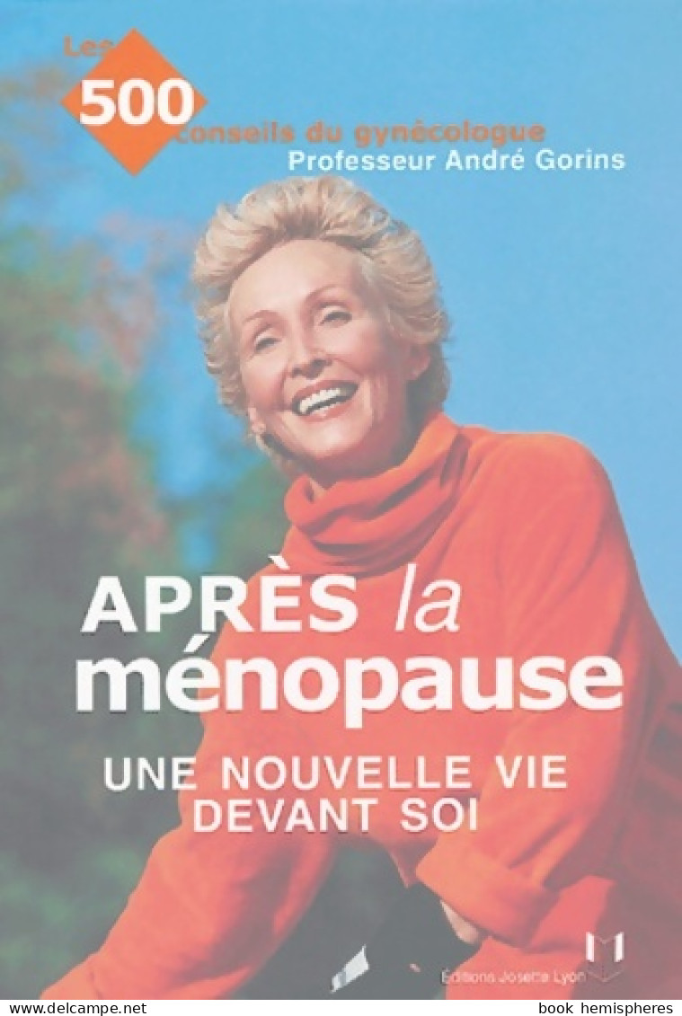 Après La Ménopause Une Nouvelle Vie Devant Soi (2004) De André Gorins - Health