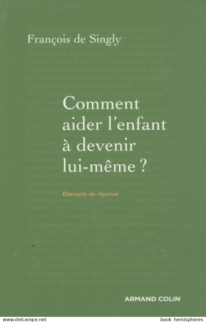 Comment Aider L'enfant à Devenir Lui-même ? - Guide De Voyage à L'intention Du Parent : Guide De Voyage à L - Health