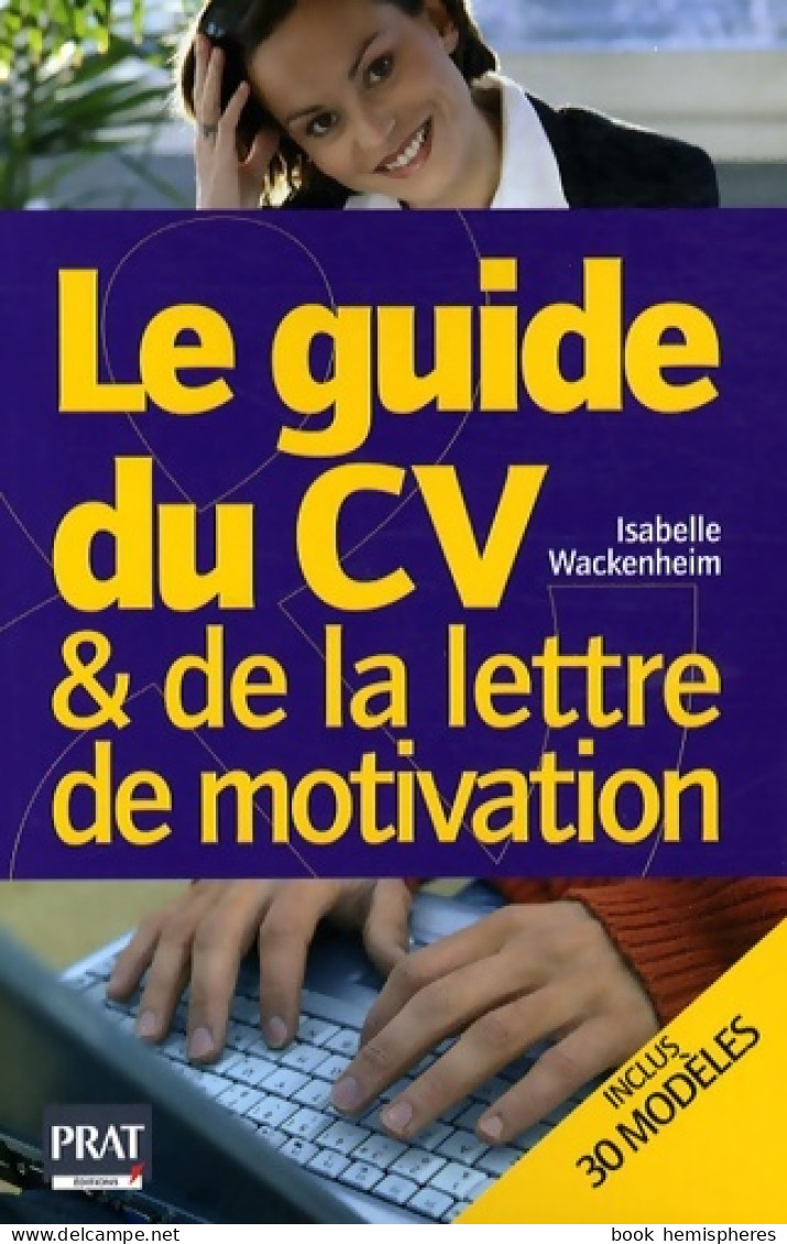 Le Guide Du CV Et De La Lettre De Motivation (2008) De Isabelle Wackenheim - Economie