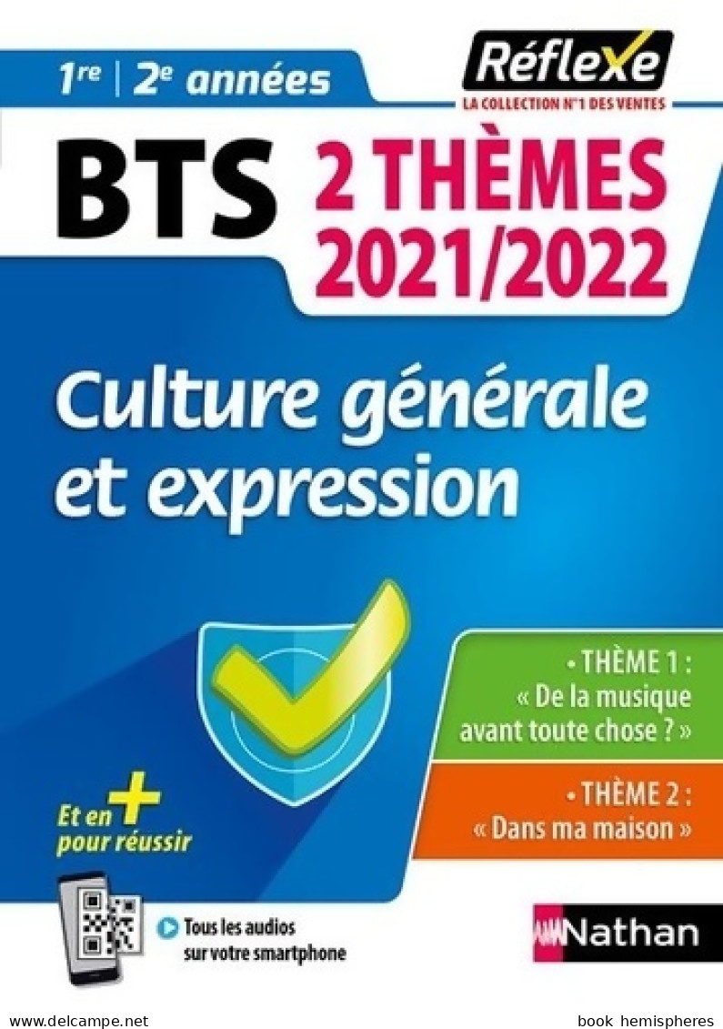 Culture Générale Et Expression - 2 Thèmes 2021/2022 - BTS - Réflexe (2021) De Christel Pommier-morand - 18 Anni E Più