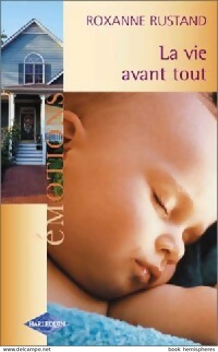 La Vie Avant Tout (2004) De Roxanne Rustand - Romantique