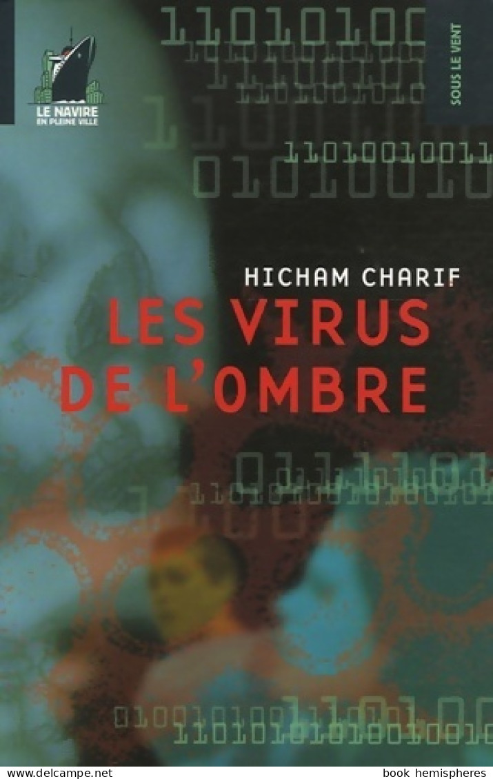 Les Virus De L'ombre (2006) De Hicham Charif - Other & Unclassified