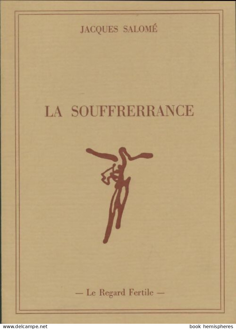 La Souffrerrance (1980) De Jacques Salomé - Other & Unclassified