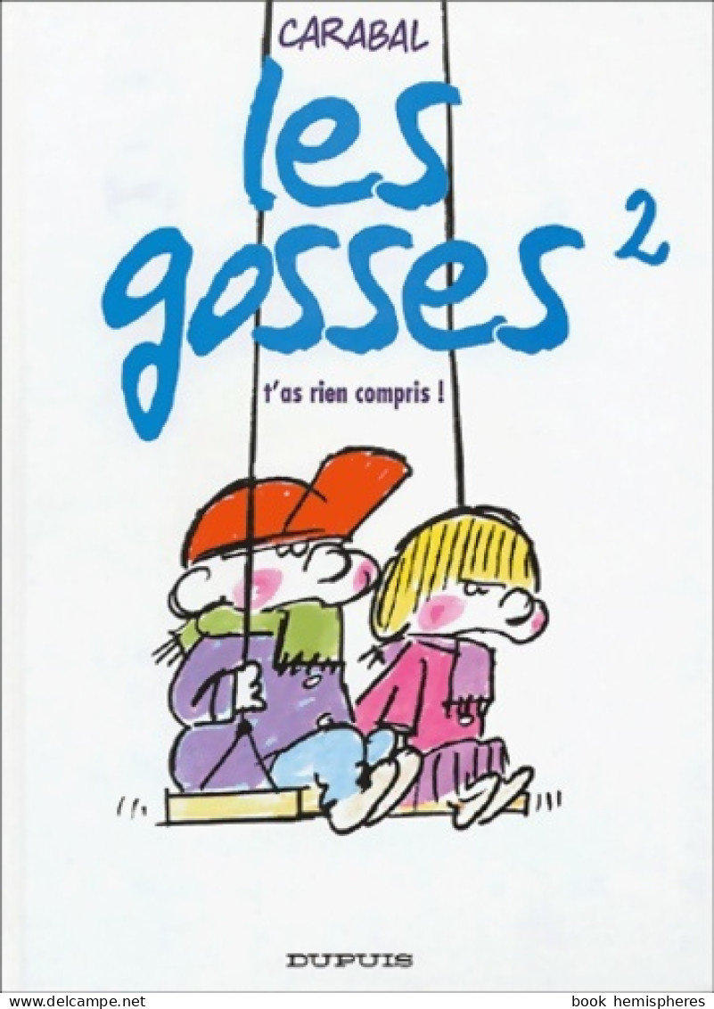 T'AS RIEN COMPRIS ! (2004) De Carabal - Humor