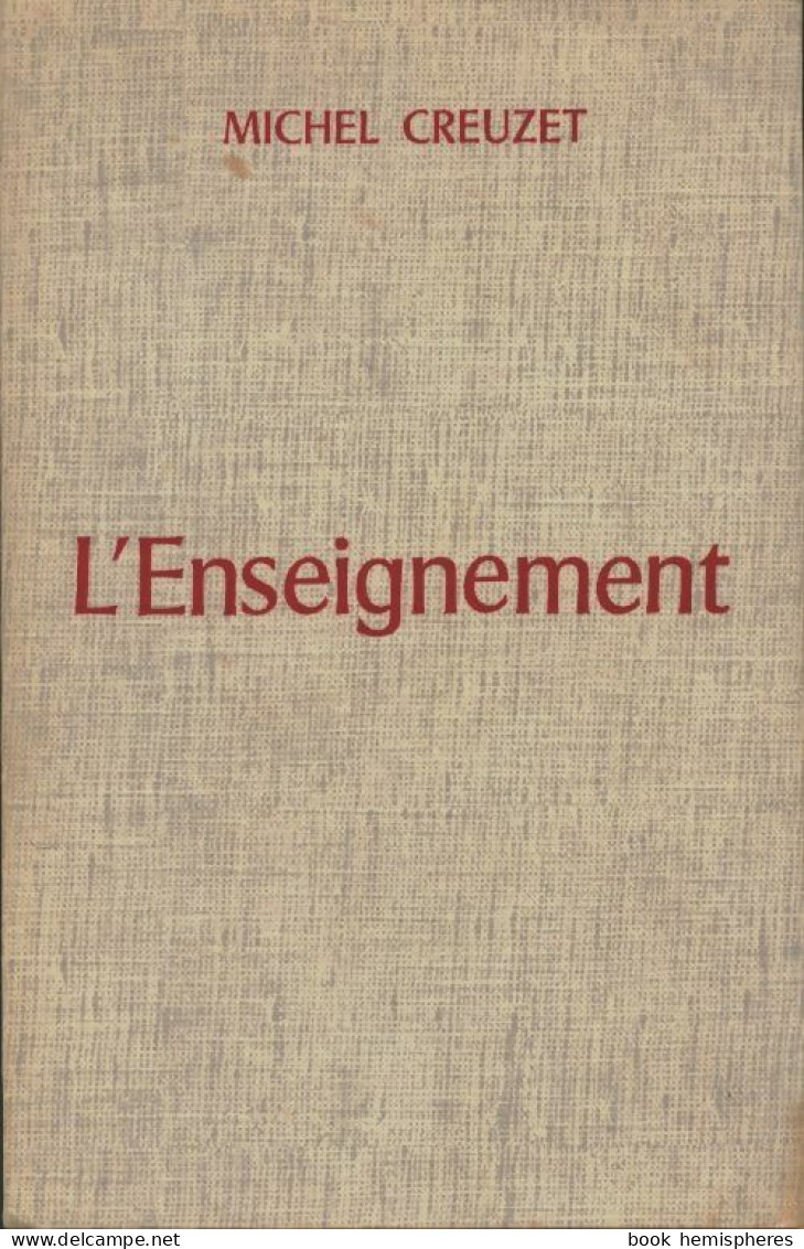 L'enseignement (1965) De Michel Creuzet - Non Classés