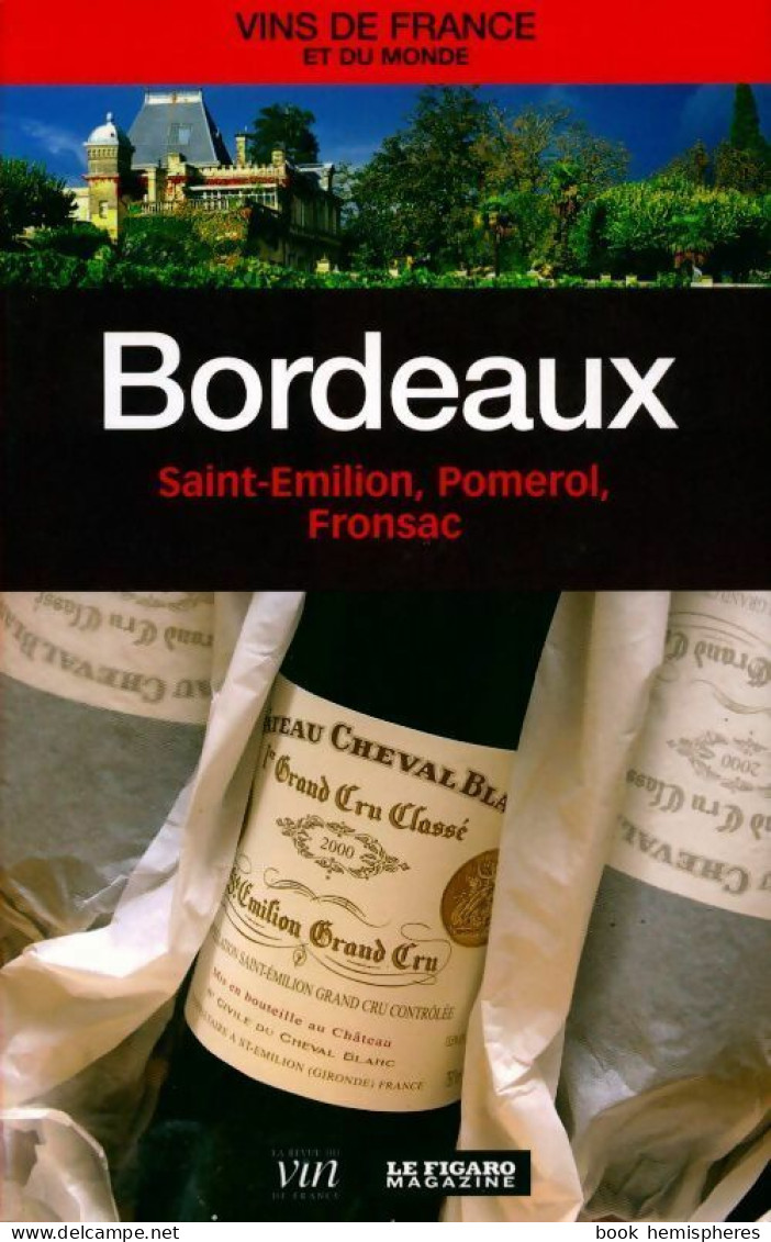 Bordeaux. Saint-Emilion, Pomerol, Fronsac (2009) De Francis Morel - Gastronomia
