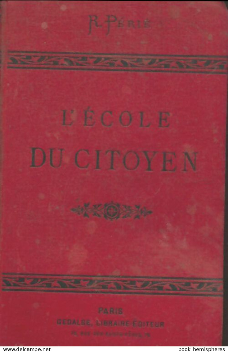 L'école Du Citoyen (0) De René Périé - Non Classés