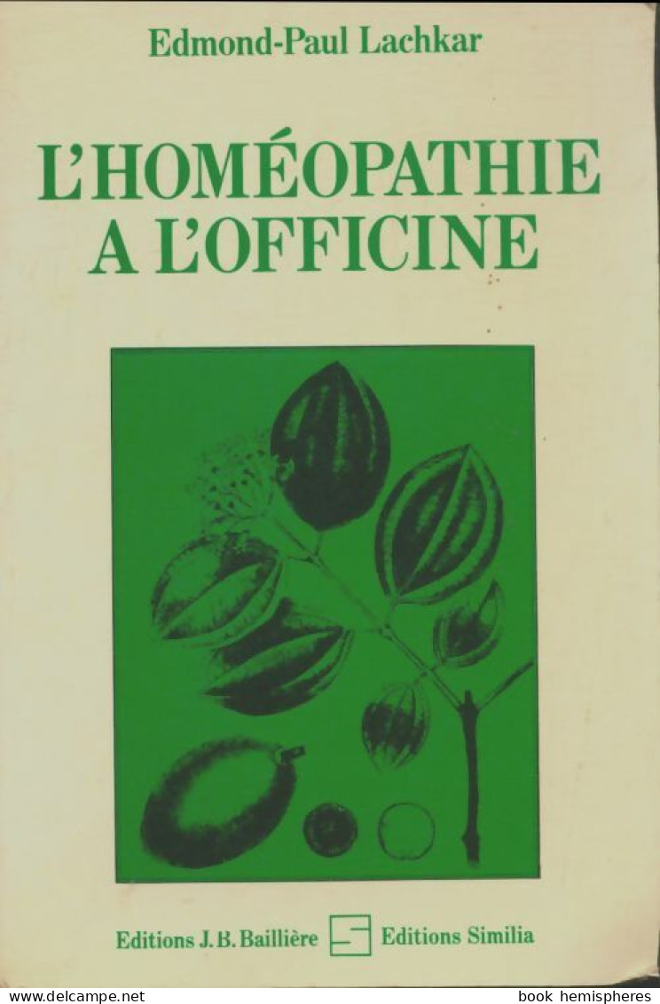 L'homéopathie à L'officine (1983) De Émile-Paul Lachkar - Health