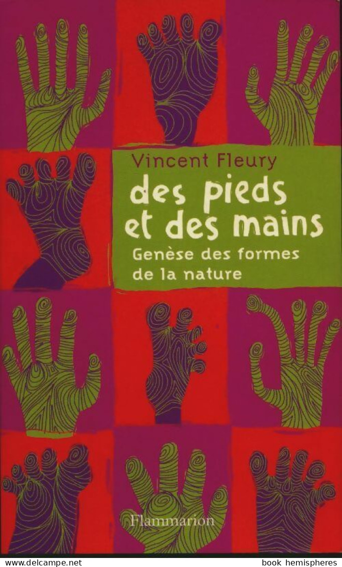 Des Pieds Et Des Mains : Genèse Des Formes De La Nature (2003) De Vincent Fleury - Wetenschap