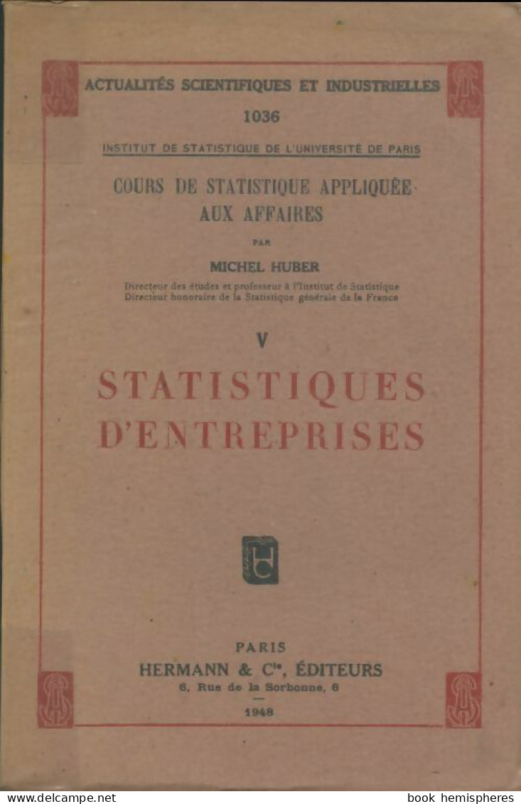 Cours De Statistiques Appliquée Aux Affaires Tome V : Statistiques D'entreprises (1948) De Michel H - Wetenschap