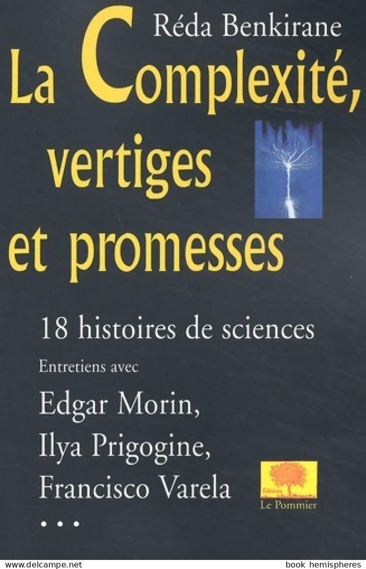 La Complexité Vertiges Et Promesses : 18 Histoires De Sciences D'aujourd'hui (2002) De Réda Benkirane - Wetenschap