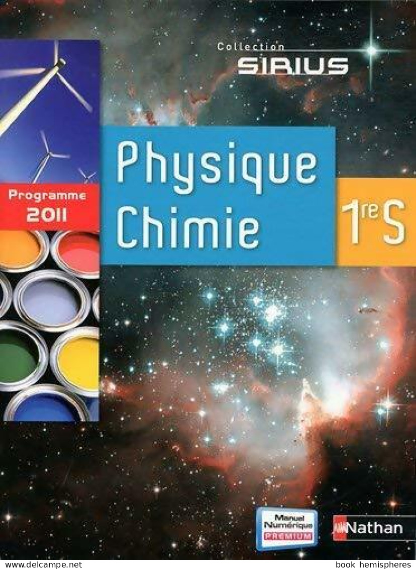 Physique Chimie Première S (2011) De Collectif - 12-18 Jahre