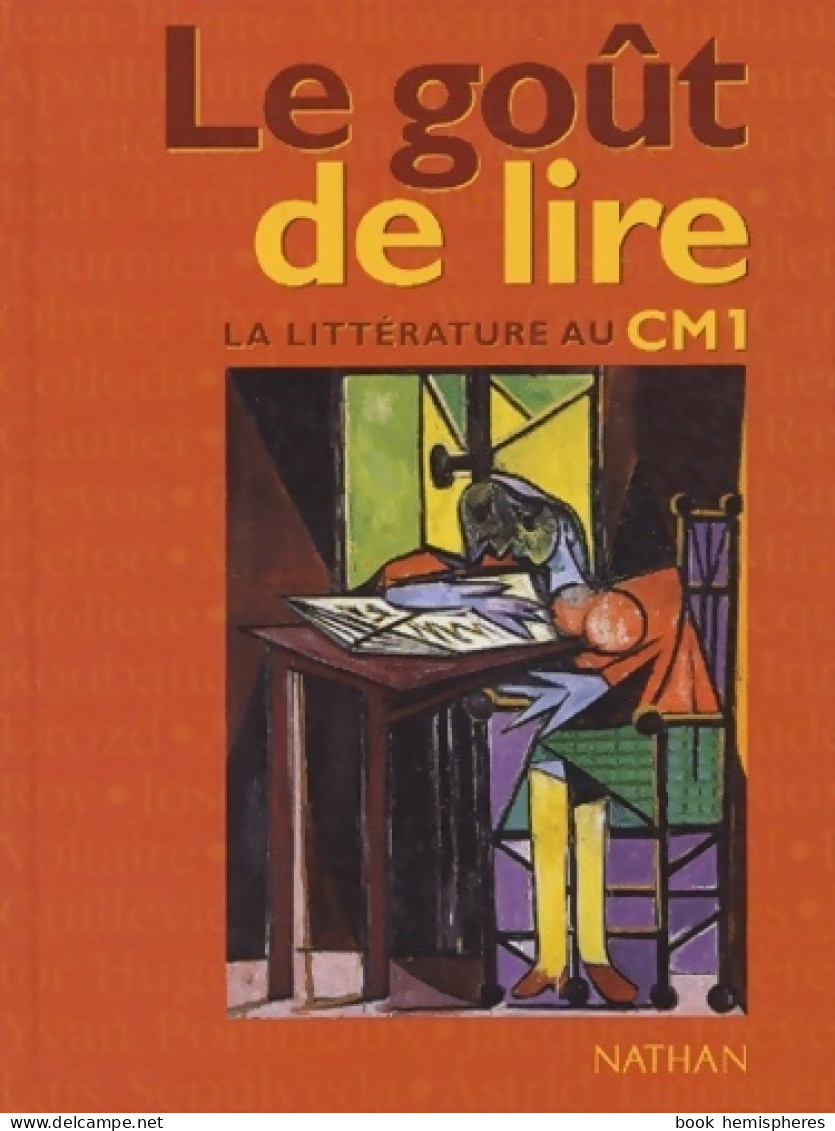 Le Goût De Lire : La Littérature Au CM1 (2003) De Annick Cautela - 6-12 Ans