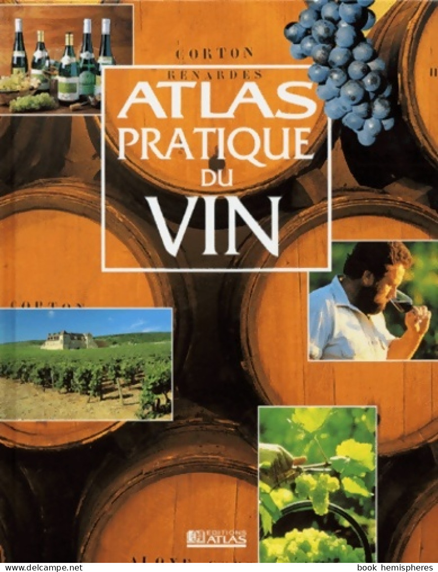 Atlas Pratique Du Vin (1998) De Collectif - Gastronomia