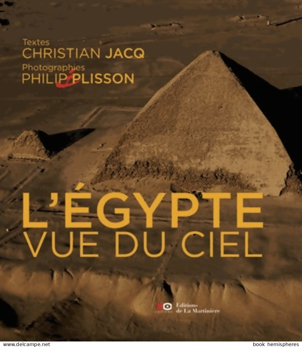 L'Egypte Vue Du Ciel (2009) De Christian Jacq - Tourisme