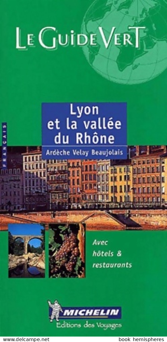 Lyon Et La Vallée Du Rhône N°373 (2002) De Guide Vert - Turismo