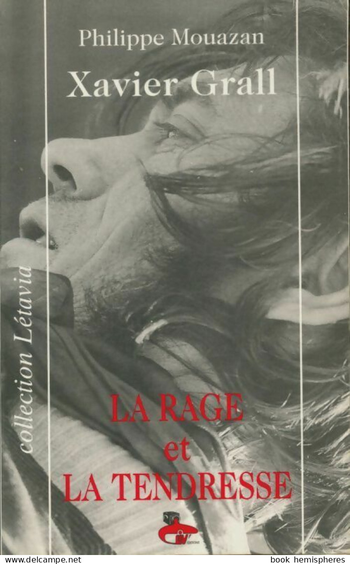 Xavier Grall : La Rage Et La Tendresse (1996) De Philippe Mouazan - Biografia