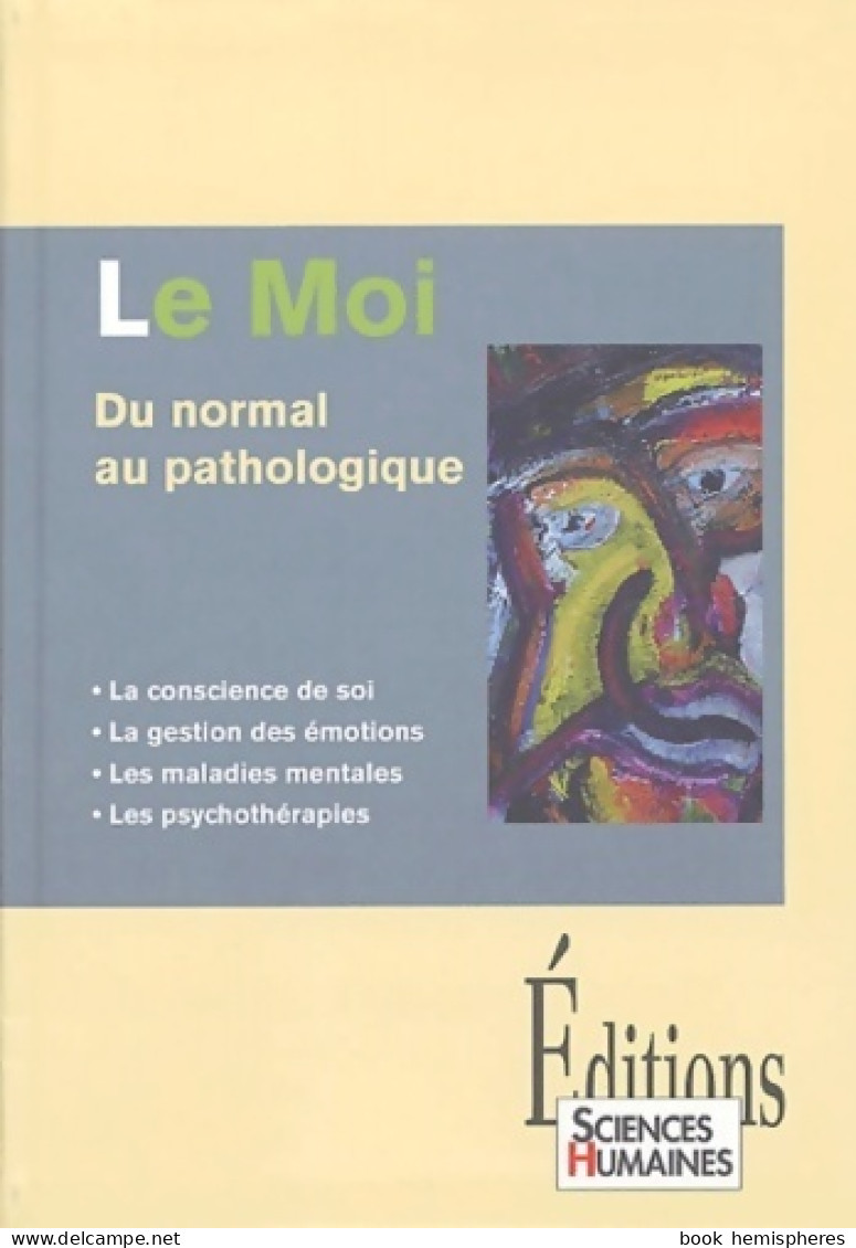 Le Moi Du Normal Au Pathologique (2004) De Gaetane Chapelle - Psychologie/Philosophie