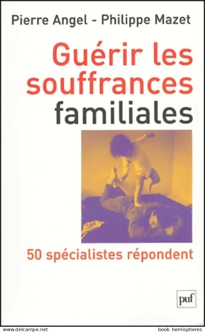 Guérir Les Souffrances Familiales (2004) De Collectif - Psychology/Philosophy
