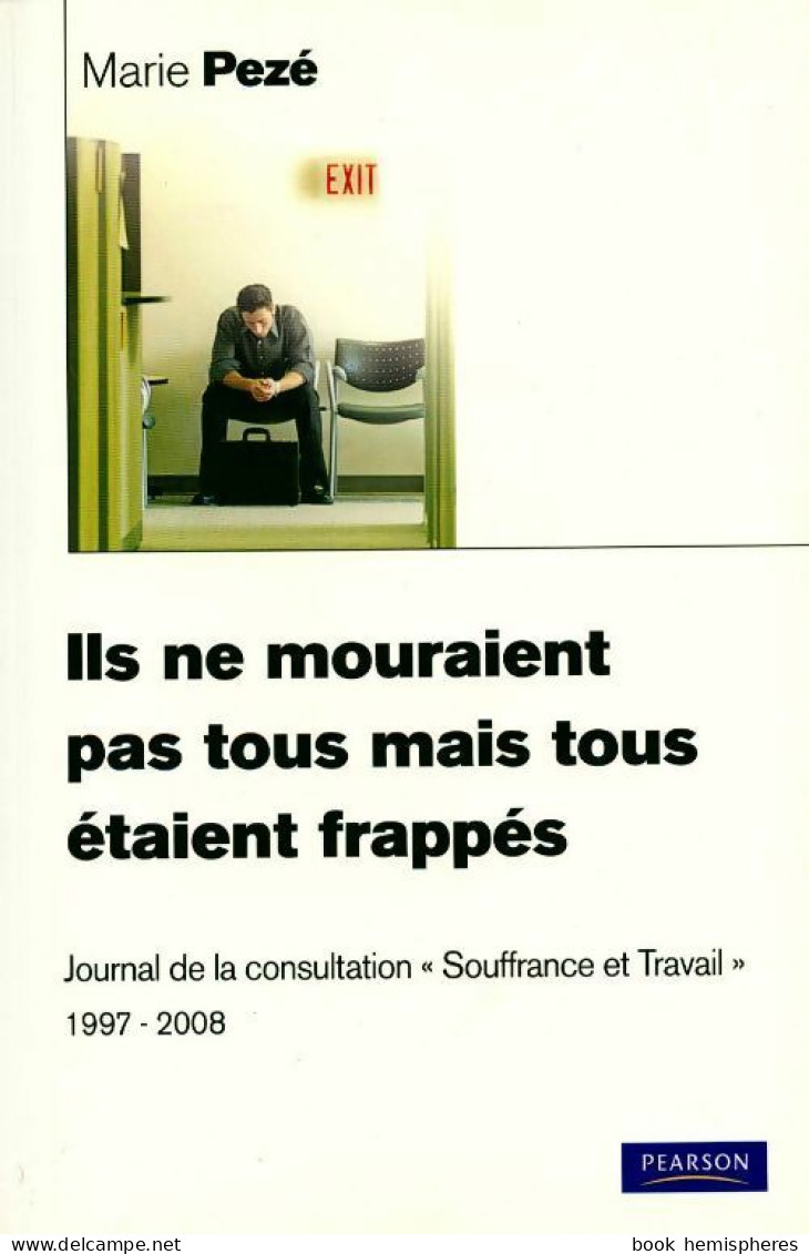 Ils Ne Mouraient Pas Tous Mais Tous étaient Frappés (2008) De Marie Pezé - Psychology/Philosophy