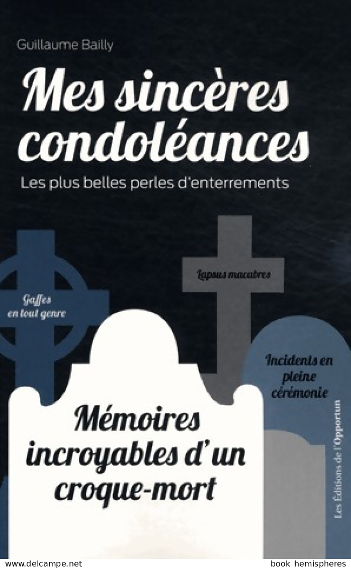 Mes Sincères Condoléances (2014) De Guillaume Bailly - Humor