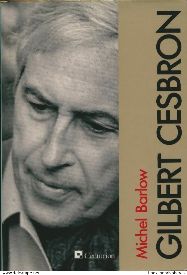 La Foi De Gilbert Cesbron (1988) De Michel Barlow - Biografie