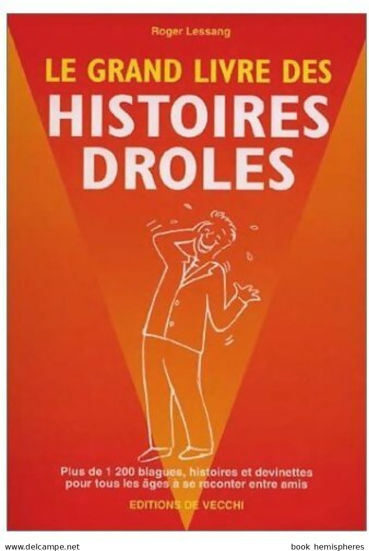 Le Grand Livre Des Histoire Drôles (2001) De Roger Lessang - Humour