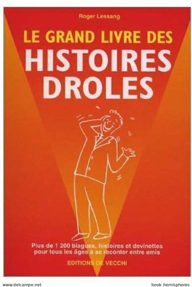 Le Grand Livre Des Histoire Drôles (2001) De Roger Lessang - Humor