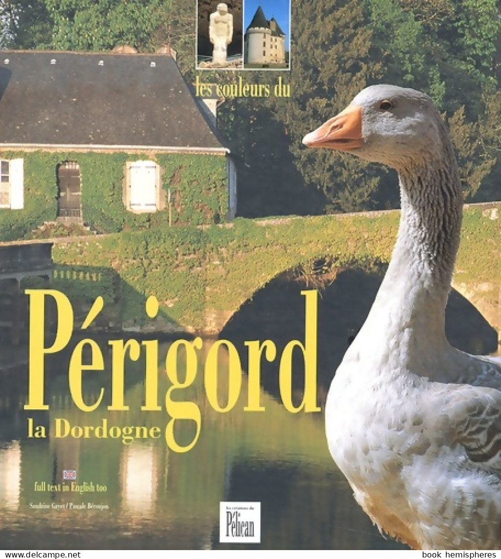 Les Couleurs De La Dordogne (2002) De Guide Pélican - Turismo