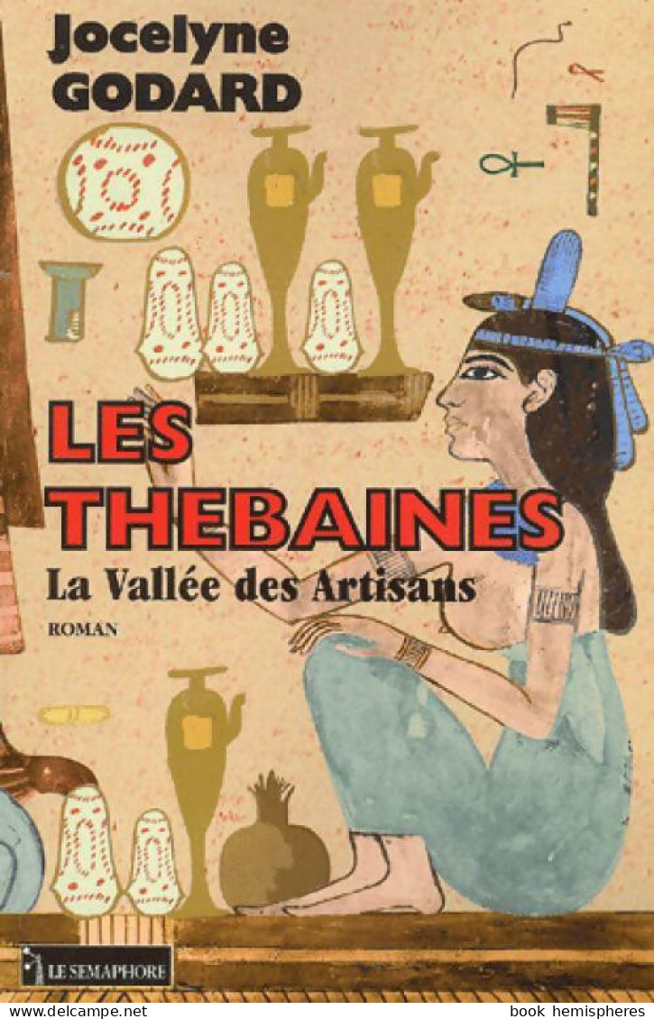 Les Thébaines Tome VIII : La Vallée Des Artisans (2002) De Jocelyne Godard - Historisch