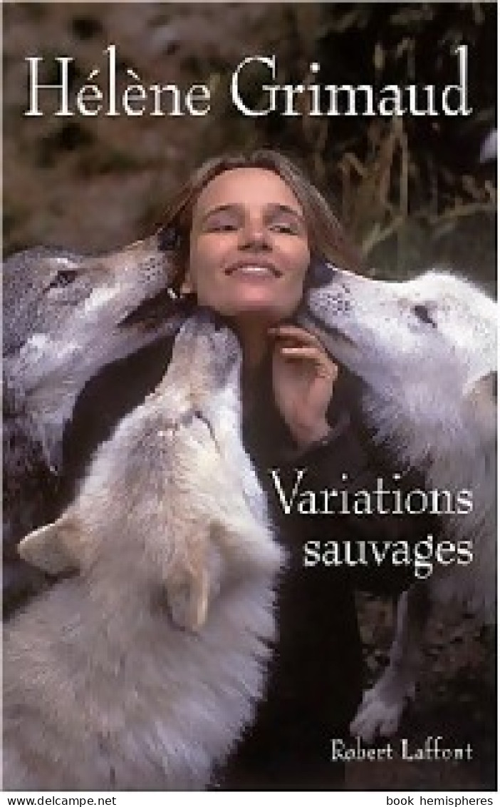 Variations Sauvages (2003) De Hélène Grimaud - Biographie