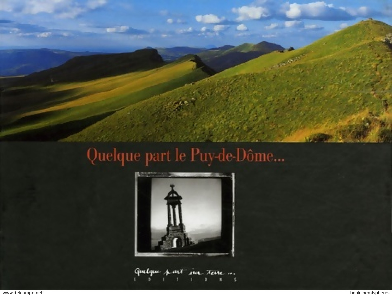 Quelque Part Le Puy-de-Dôme... (2004) De Annick Faurot - Tourisme