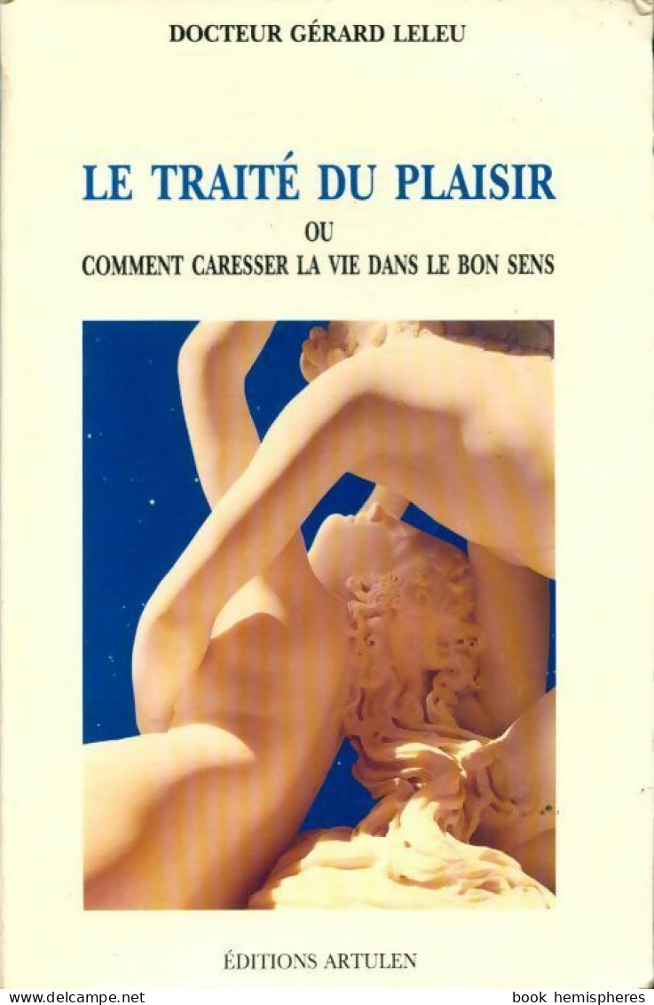 Le Traité Du Plaisir (1992) De Gérard Leleu - Salud