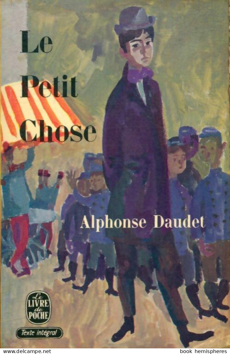 Le Petit Chose (1965) De Alphonse Daudet - Autres & Non Classés