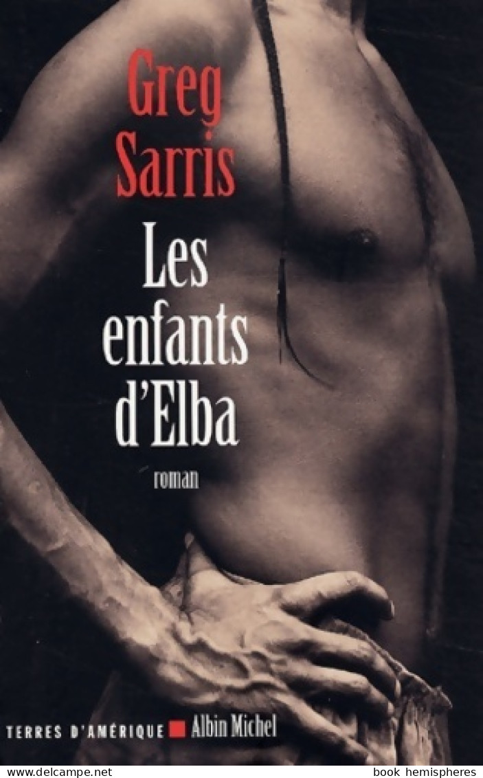 Les Enfants D'Elba (2003) De Greg Sarris - Autres & Non Classés