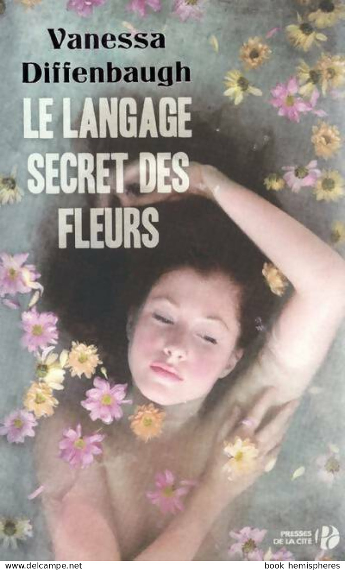 Le Langage Secret Des Fleurs (2011) De Vanessa Diffenbaugh - Autres & Non Classés