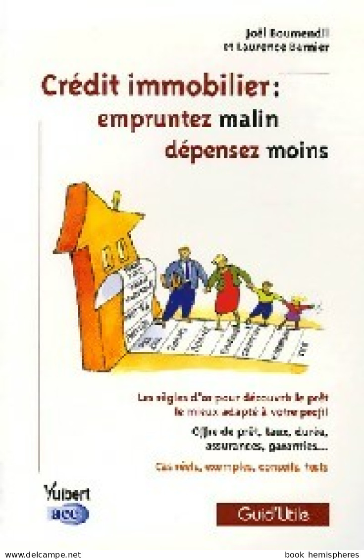 Crédit Immobilier Empruntez Malin, Dépensez Moins (2006) De Joël Boumendil - Economie