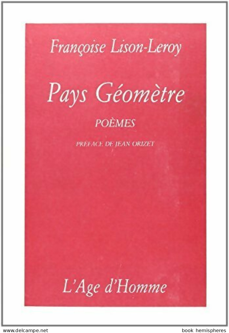 Pays Géomètre (1991) De Françoise Lison-Leroy - Other & Unclassified