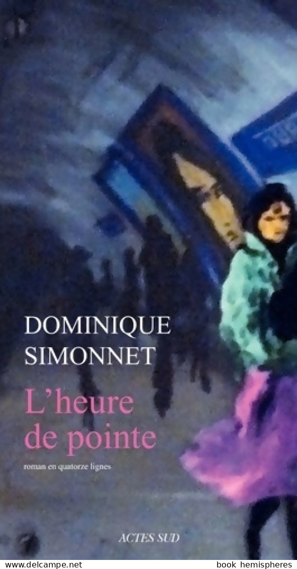 L'heure De Pointe (2010) De Dominique Simonnet - Autres & Non Classés