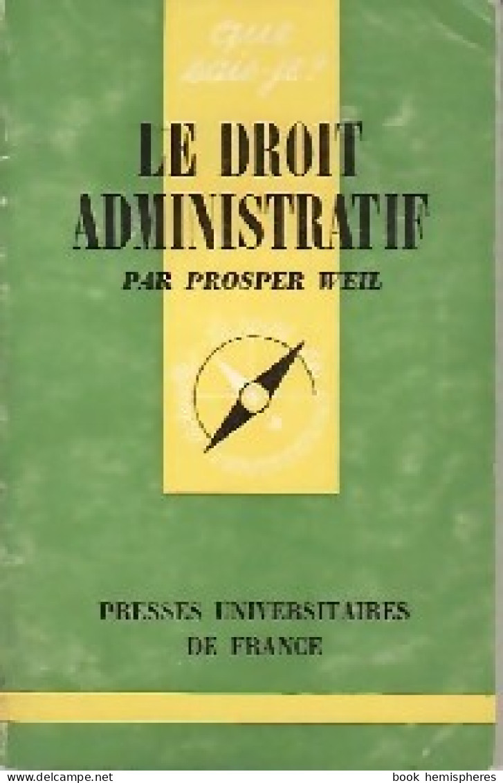 Le Droit Administratif (1968) De Prosper Weil - Derecho