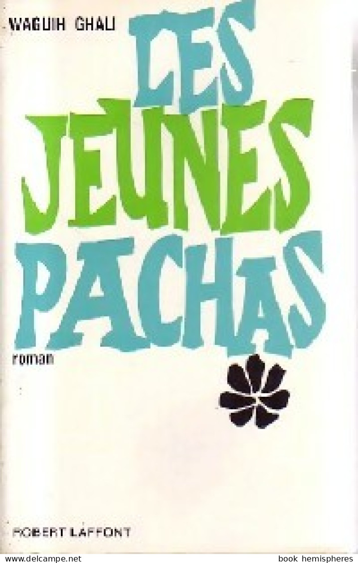 Les Jeunes Pachas (1965) De Waguih Ghali - Autres & Non Classés