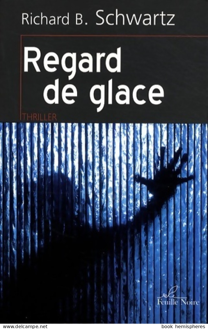 Regard De Glace (2008) De Richard B. Schwartz - Autres & Non Classés