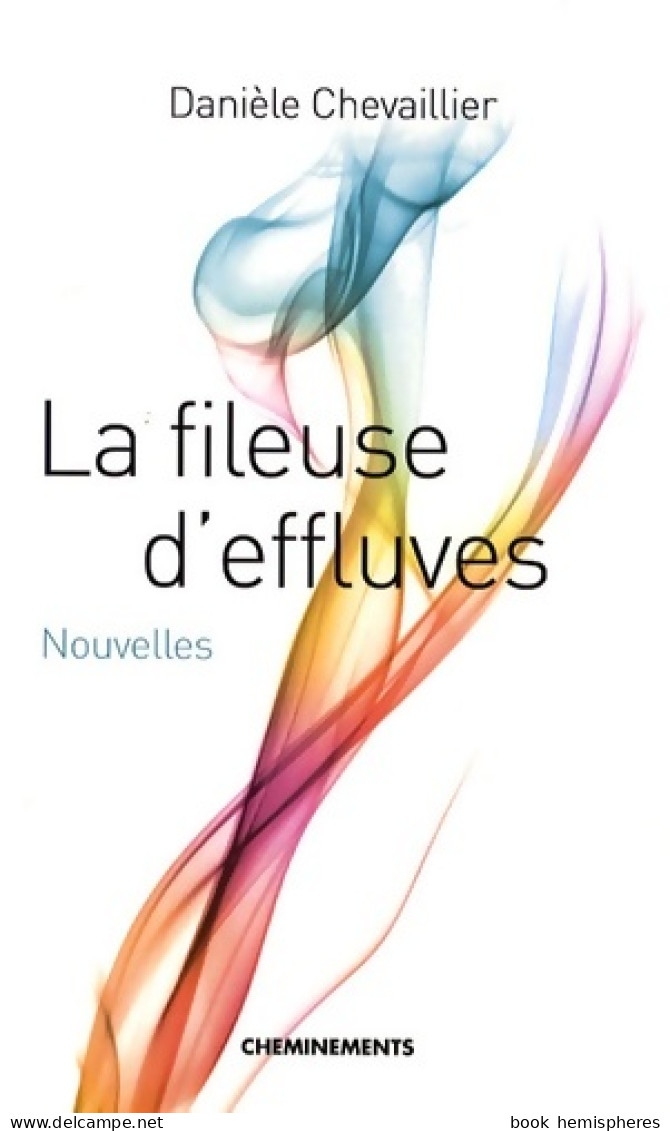 La Fileuse D'effluves (2009) De Danièle Chevaillier - Nature