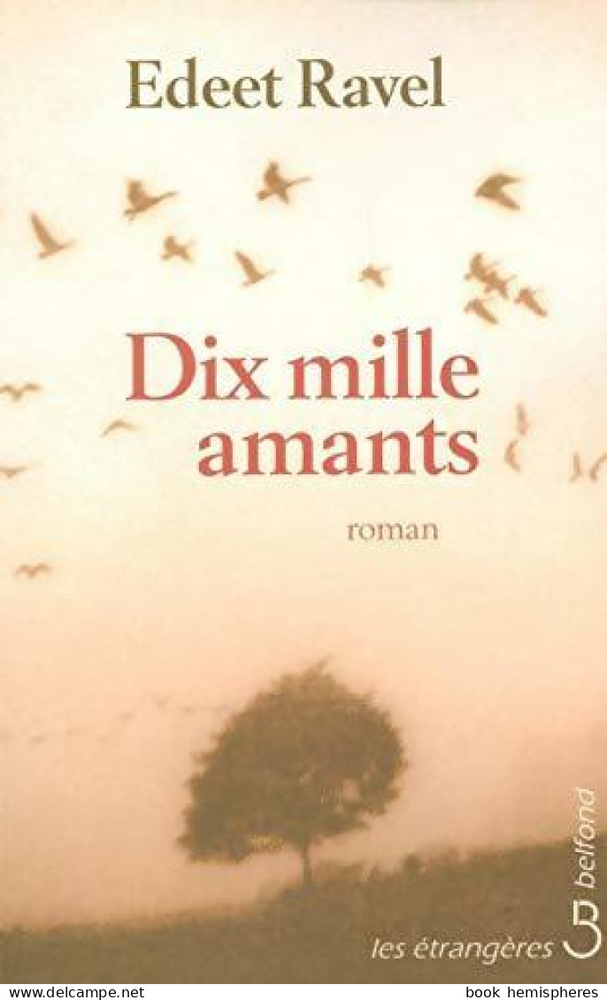 Dix Mille Amants (2005) De Edeet Ravel - Autres & Non Classés