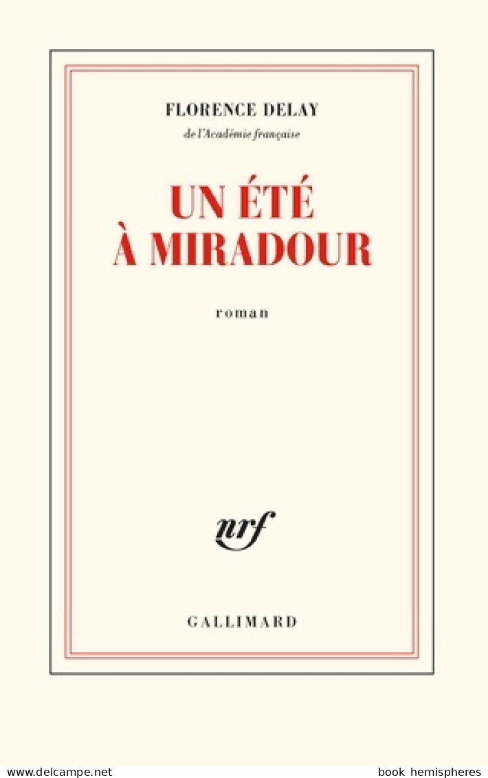 Un été à Miradour (2021) De Florence Delay - Historique