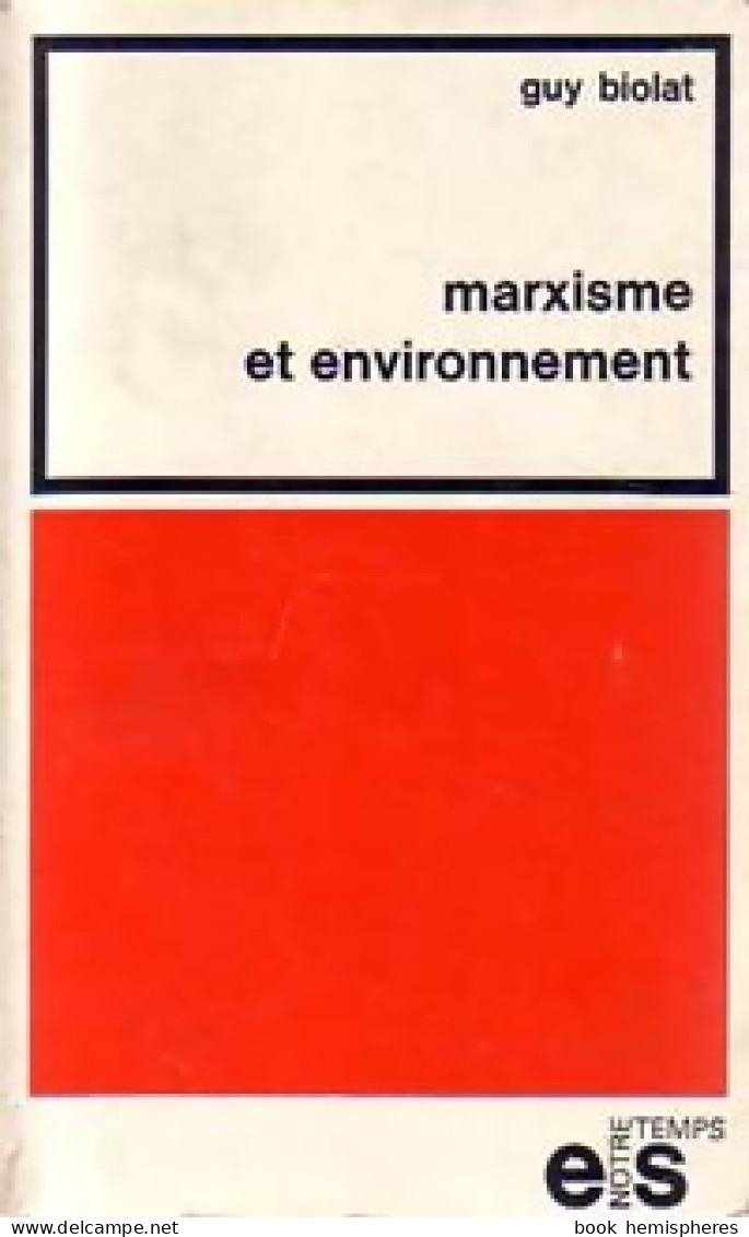 Marxisme Et Environnement (1973) De Guy Biolat - Política