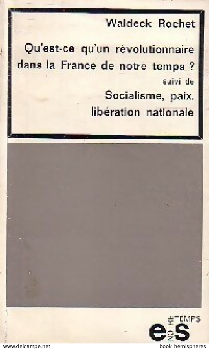 Qu'est-ce Que La Philosophie Marxiste ? Tome II : Qu'est-ce Qu'un Révolutionnaire Dans La France De N - Politique