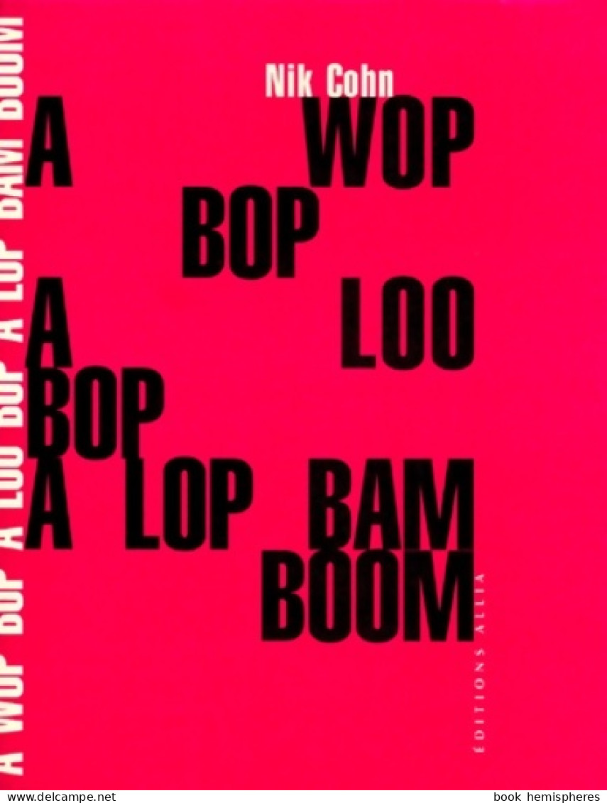 A Wop Bop A Loo Bop A Lop Bam Boom (1999) De Nik Cohn - Muziek