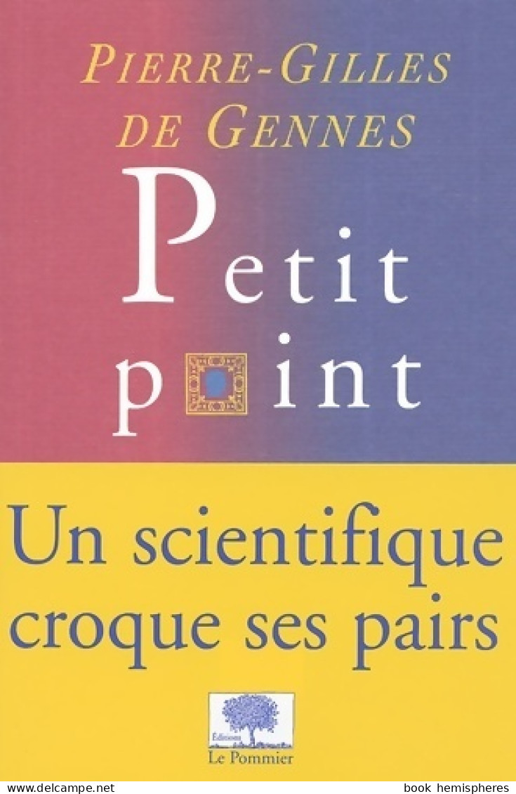 Petit Point (2002) De Pierre-Gilles De Gennes - Sciences